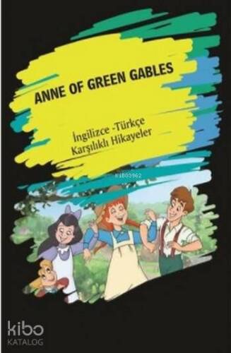 Anne Of Green Gables; (İngilizce Türkçe Karşılıklı Hikayeler) - 1