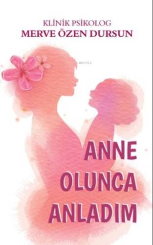 Anne olunca anladım - 1