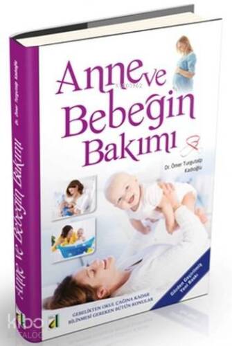 Anne ve Bebeğin Bakımı (Cd'li); Gebelikten Okul Çağına Kadar Bilinmesi Gereken Bütün Konular - 1