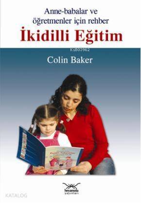 Anneler Babalar ve Öğretmenler İçin Rehber İkidilli Eğitim - 1