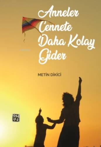 Anneler Cennete Daha Kolay Gider - 1