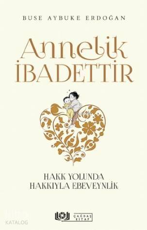 Annelik İbadettir - 1