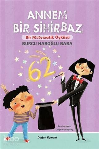 Annem Bir Sihirbaz; Bir Matematik Öyküsü - 1