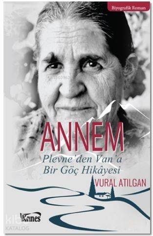 Annem; Plevne'den Van'a Bir Göç Hikayesi - 1