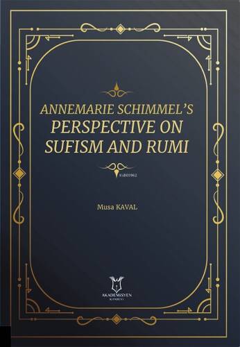 Annemarie Schimmel’s Perspective on Sufism and Rumi - 1