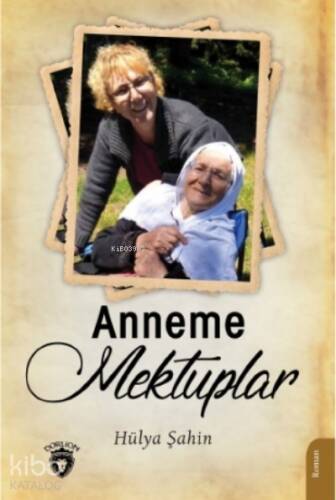 Anneme Mektuplar - 1