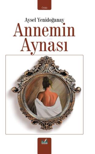 Annemin Aynası - 1