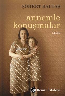 Annemle Konuşmalar - 1