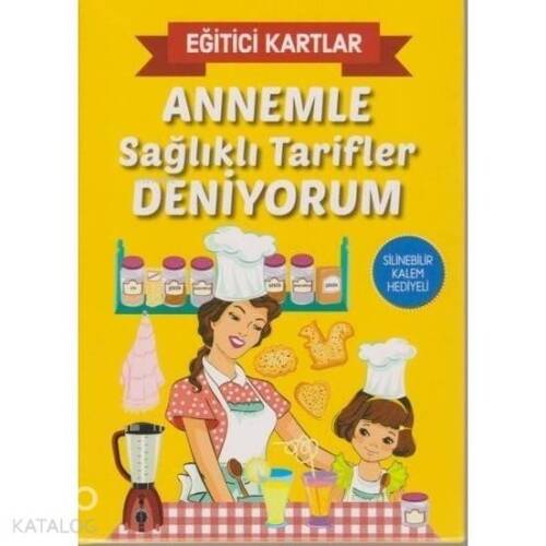 Annemle Sağlıklı Tarifler Deniyorum - Eğitici Kartlar Silinebilir Kalem Hediyeli - 1