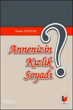 Annenizin Kızlık Soyadı - 1