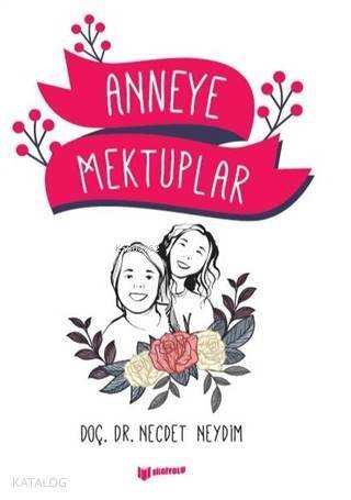 Anneye Mektuplar - 1