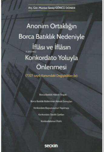 Anonim Ortaklığın Borca Batıklık Nedeniyle İflâsı ve İflâsın Konkordato Yoluyla Önlenmesi ;(7327 Sayılı Kanundaki Değişiklikler ile) - 1