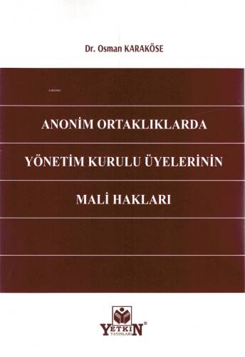 Anonim Ortaklıklarda Yönetim Kurulu Üyelerinin Mali Hakları - 1