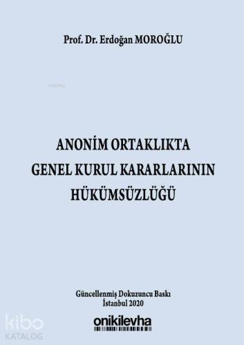 Anonim Ortaklıkta Genel Kurul Kararlarının Hükümsüzlüğü - 1