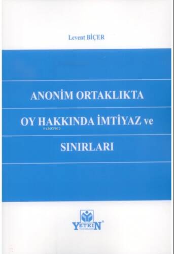 Anonim Ortaklıkta Oy Hakkında İmtiyaz ve Sınırları - 1