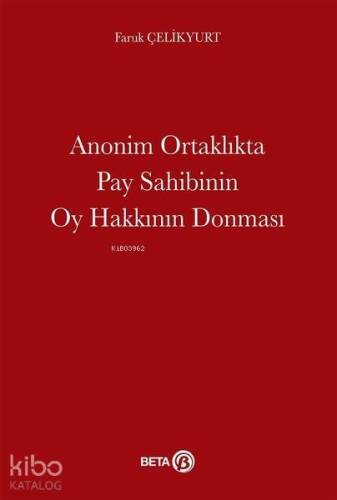 Anonim Ortaklıkta Pay Sahibinin Oy Hakkının Donması - 1