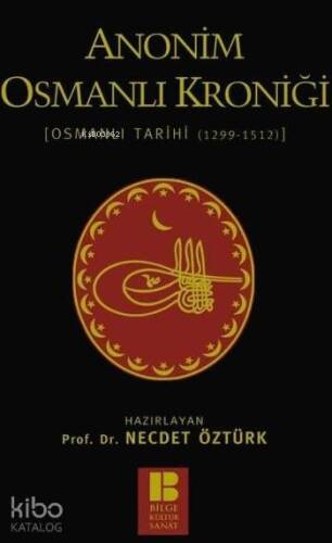 Anonim Osmanlı Kroniği; Osmanlı Tarihi (1299-1512) - 1