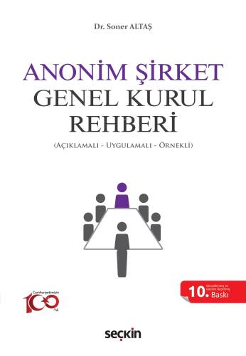 Anonim Şirket Genel Kurul Rehberi;(Açıklamalı, Uygulamalı, Örnekli) - 1