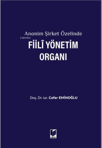 Anonim Şirket Özelinde Fiili Yönetim Organı - 1