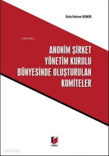 Anonim Şirket Yönetim Kurulu Bünyesinde Oluşturulan Komiteler - 1