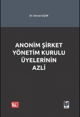 Anonim Şirket Yönetim Kurulu Üyelerinin Azli - 1