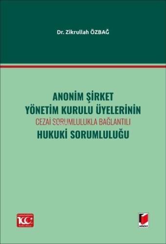 Anonim Şirket Yönetim Kurulu Üyelerinin Cezai Sorumlulukla Bağlantılı Hukuki Sorumluluğu - 1