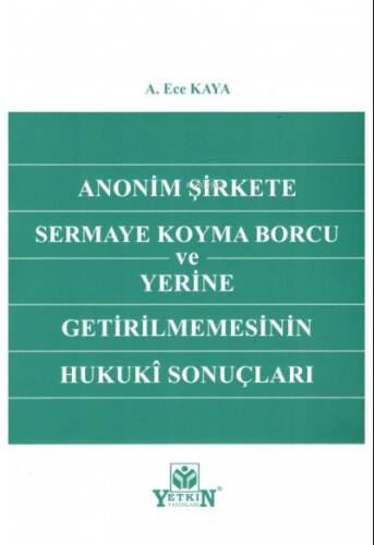 Anonim Şirkete Sermaye Koyma Borcu ve Yerine Getirilmemesinin Hukuki Sonuçları - 1