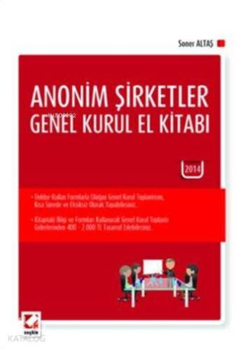 Anonim Şirketler Genel Kurul El Kitabı; 2013 Yılı Olağan Genel Kurul Toplantısı İçin Hazırlanan Belgeler Eki ile - 1