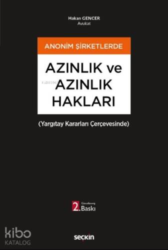 Anonim Şirketlerde Azınlık ve Azınlık Hakları;Yargıtay Kararları Çerçevesinde - 1