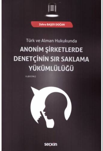 Anonim Şirketlerde Denetçinin Sır Saklama Yükümlülüğü - 1