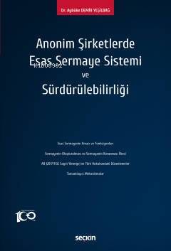 Anonim Şirketlerde Esas Sermaye Sistemi ve Sürdürülebilirliği - 1