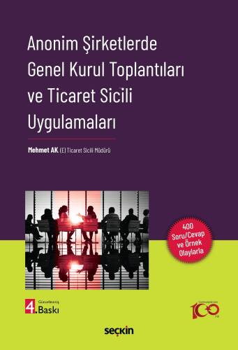 Anonim Şirketlerde Genel Kurul Toplantıları ve Ticaret Sicili Uygulamaları - 1