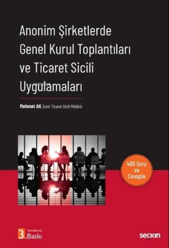 Anonim Şirketlerde Genel Kurul Toplantıları ve Ticaret Sicili Uygulamaları - 1