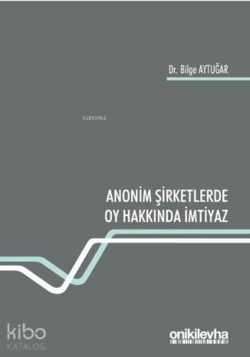 Anonim Şirketlerde Oy Hakkında İmtiyaz - 1