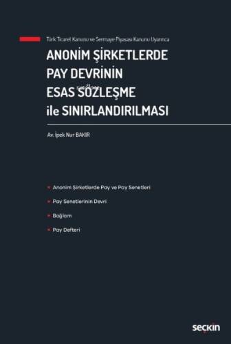 Anonim Şirketlerde Pay Devrinin Esas Sözleşme ile Sınırlandırılması - 1