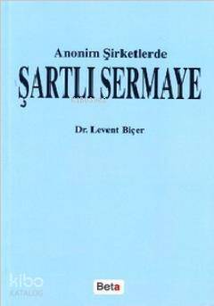 Anonim Şirketlerde Şartlı Sermaye - 1