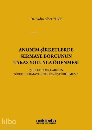 Anonim Şirketlerde Sermaye Borcunun Takas Yoluyla Ödenmesi - 1