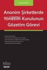 Anonim Şirketlerde Yönetim Kurulunun Gözetim Görevi - 1