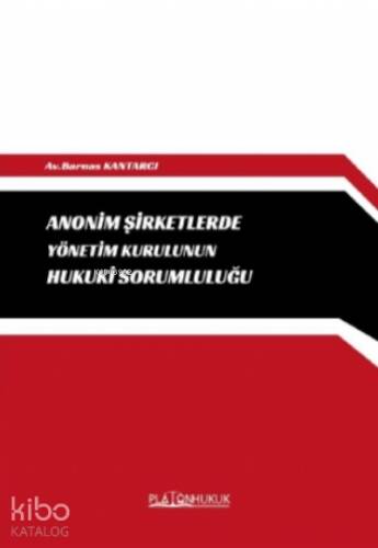 Anonim Şirketlerde Yönetim Kurulunun Hukuki Sorumluluğu - 1