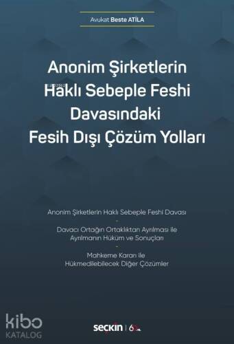 Anonim Şirketlerin Haklı Sebeple Feshi Davasındaki Fesih Dışı Çözüm Yolları - 1