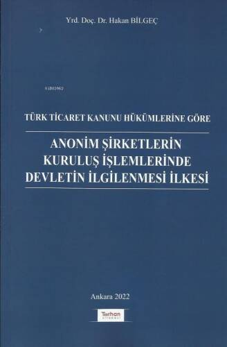 Anonim Şirketlerin Kuruluş İşlemlerinde Devletin İlgilenmesi İlkesi - 1