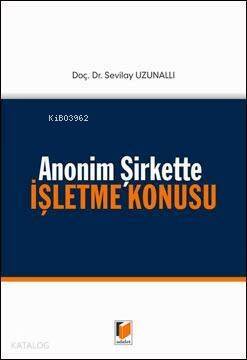 Anonim Şirkette İşletme Konusu - 1