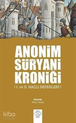 Anonim Süryani Kroniği; 1. ve 2. Haçlı Seferleri - 1