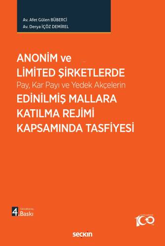 Anonim ve Limited Şirketlerde Pay, Kar Payı ve Yedek Akçelerin Edinilmiş Mallara Katılma Rejimi Kapsamında Tasfiyesi - 1