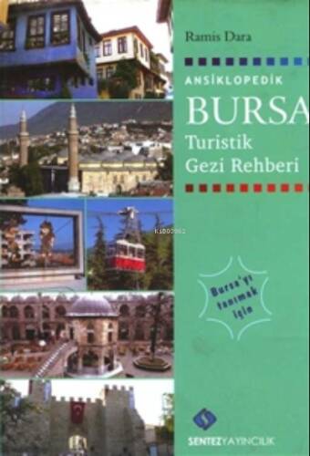 Ansiklopedik Bursa Turistik Gezi Rehberi - 1