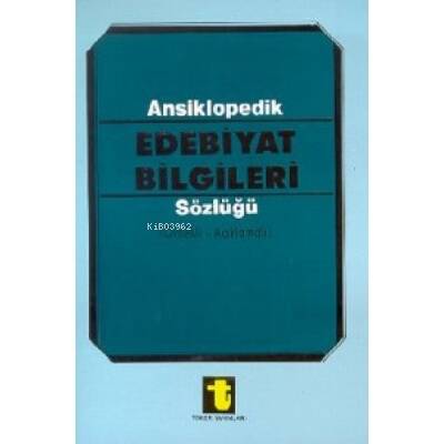 Ansiklopedik Edebiyat Bilgileri Sözlüğü ;(Örnekli - Açıklamalı) - 1