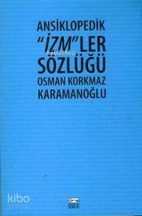 Ansiklopedik İzm´ler Sözlüğü - 1