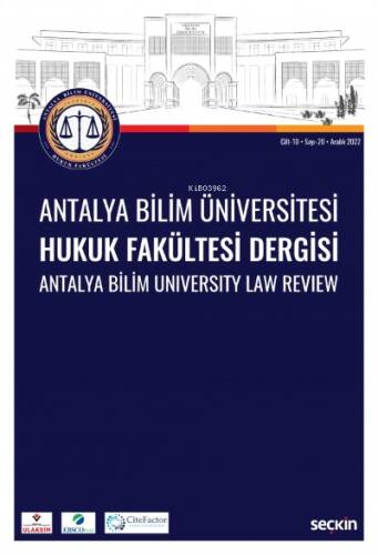 Antalya Bilim Üniversitesi Hukuk Fakültesi Dergisi Cilt: 10 – Sayı: 20 - 1