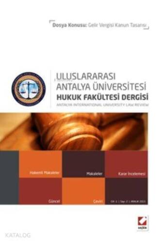 Antalya Üniversitesi Hukuk Fakültesi Dergisi; Cilt:1 Sayı:2 Aralık 2013 - 1