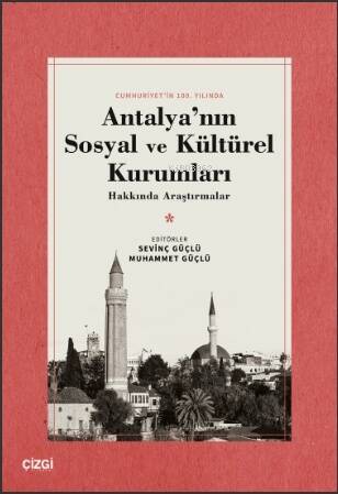 Antalya'nın Sosyal ve Kültürel Kurumları Hakkında Araştırmalar - 1